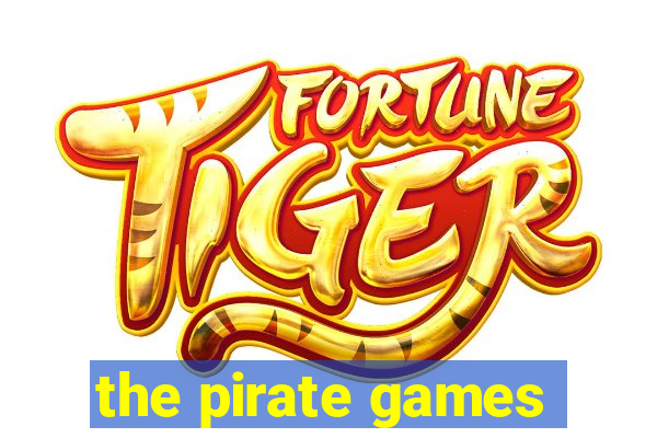 the pirate games